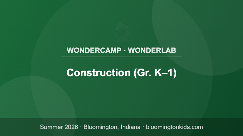 Construction (Gr. K–1) - WonderCamp · WonderLab