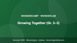 Growing Together (Gr. 2–3) - WonderCamp · WonderLab