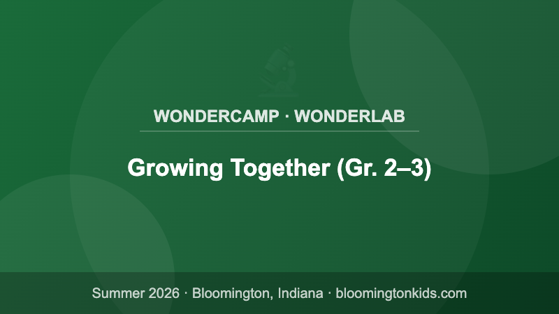 Growing Together (Gr. 2–3) - WonderCamp · WonderLab