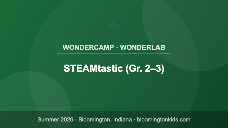 STEAMtastic (Gr. 2–3) - WonderCamp · WonderLab