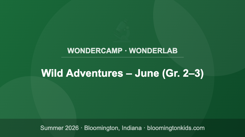 Wild Adventures – June (Gr. 2–3) - WonderCamp · WonderLab